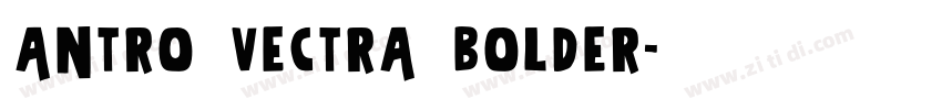 Antro Vectra Bolder字体转换